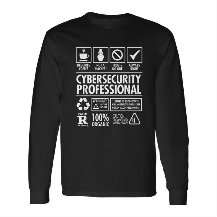 Cybersecurity Professional Not A Hacker Funny Job Long Sleeve T-Shirt