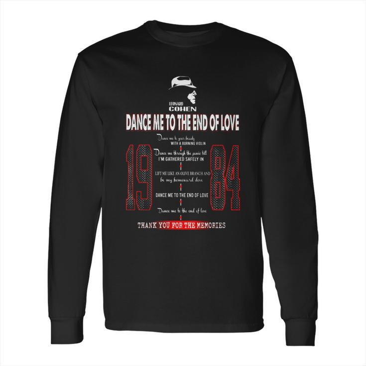 Dance Me To The End Of Love Long Sleeve T-Shirt