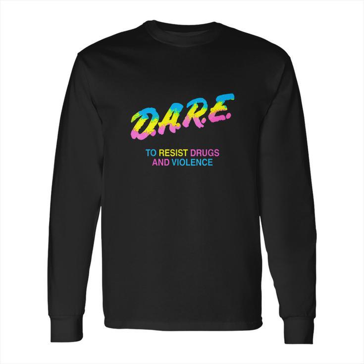 Dare 90S Drugs Long Sleeve T-Shirt