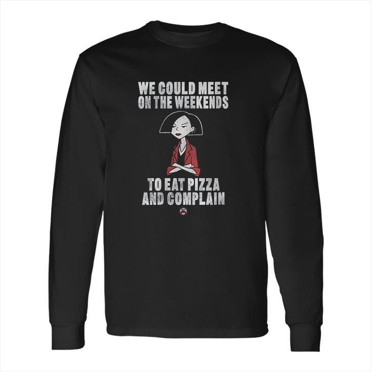 Daria Jane Lane Eat Pizza And Complain Portrait Long Sleeve T-Shirt