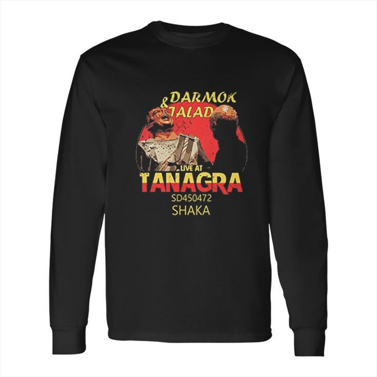 Darmok And Jalad At Tanagra Funny Gift Idea For Music Lovers Long Sleeve T-Shirt