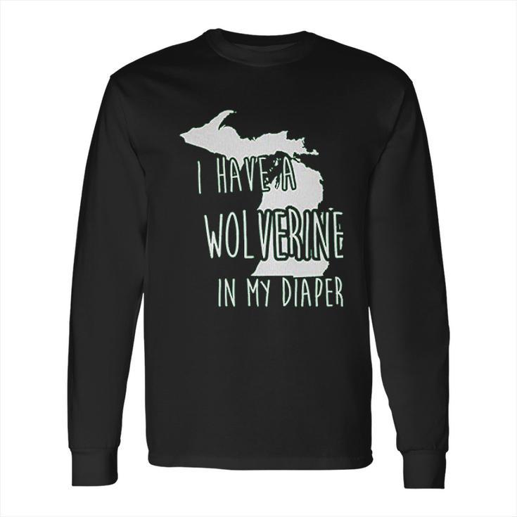 In My Diaper I Have A Wolverine State Of Michigan Msu Baby Long Sleeve T-Shirt