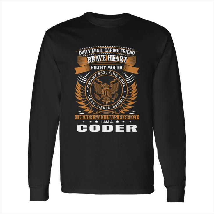 Dirty Mind Caring Friend Brave Heart And Filthy Mouth Coder Gift  Long Sleeve T-Shirt