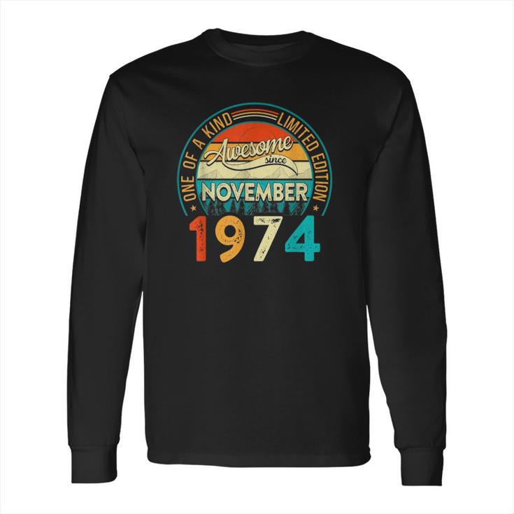 Distressed Vintage Awesome Since November 1974 47 Years Old Long Sleeve T-Shirt