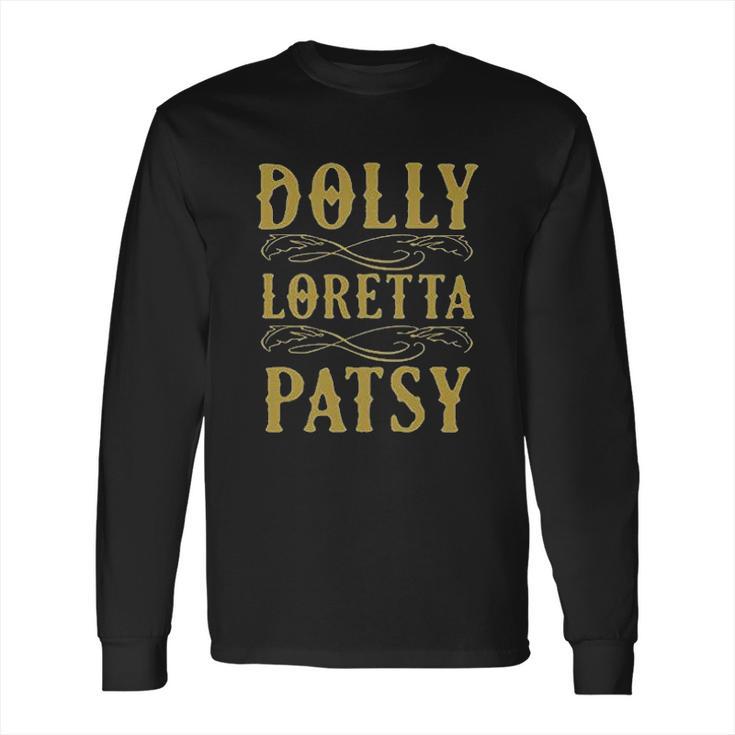 Dolly Loretta Patsy Female Singers Country Long Sleeve T-Shirt