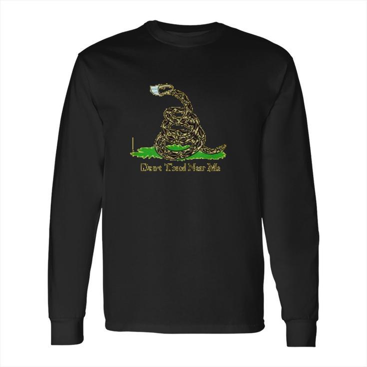 Dont Tread Near Me Funny Social Distancing Long Sleeve T-Shirt