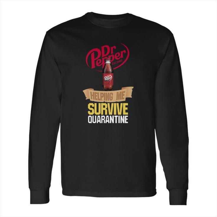 Dr Pepper Est 1885 Helping Me Survive Quarantine Long Sleeve T-Shirt