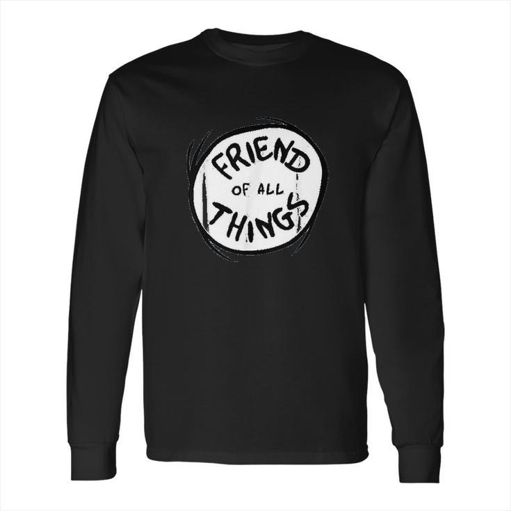 Dr Seuss Friend Of All Things Emblem Color Option Long Sleeve T-Shirt