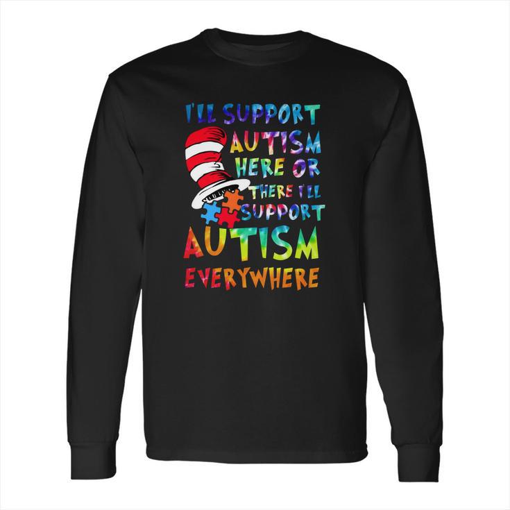 Dr Seuss Ill Support Autism Everywhere Long Sleeve T-Shirt