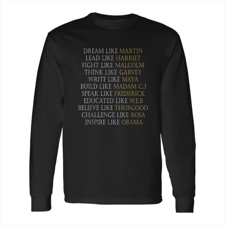 Dream Like Martin Lead Like Harriet Black History Pride Long Sleeve T-Shirt