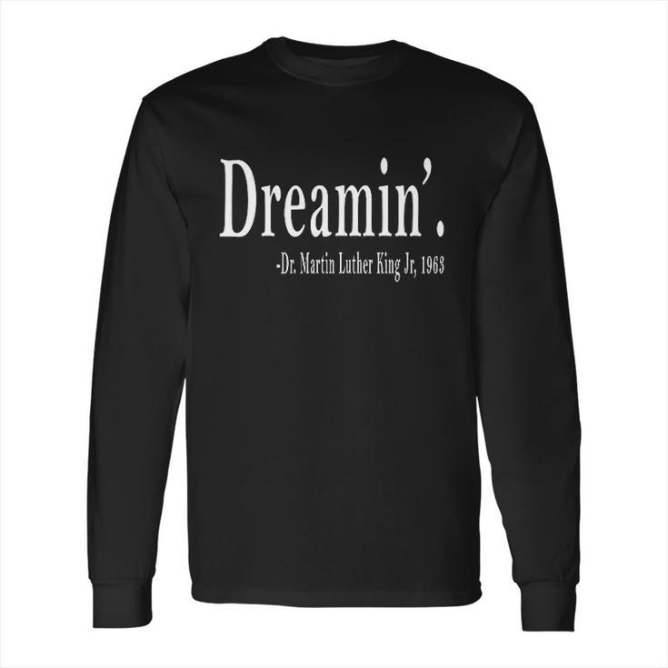 Dreaming Martin Luther King 1963 Long Sleeve T-Shirt