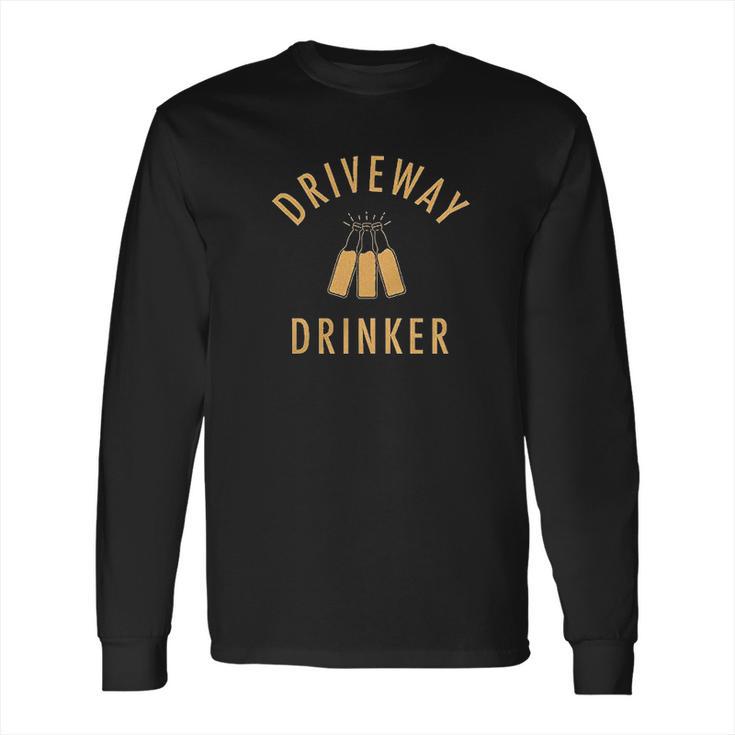 Driveway Drinker Social Distancing Long Sleeve T-Shirt