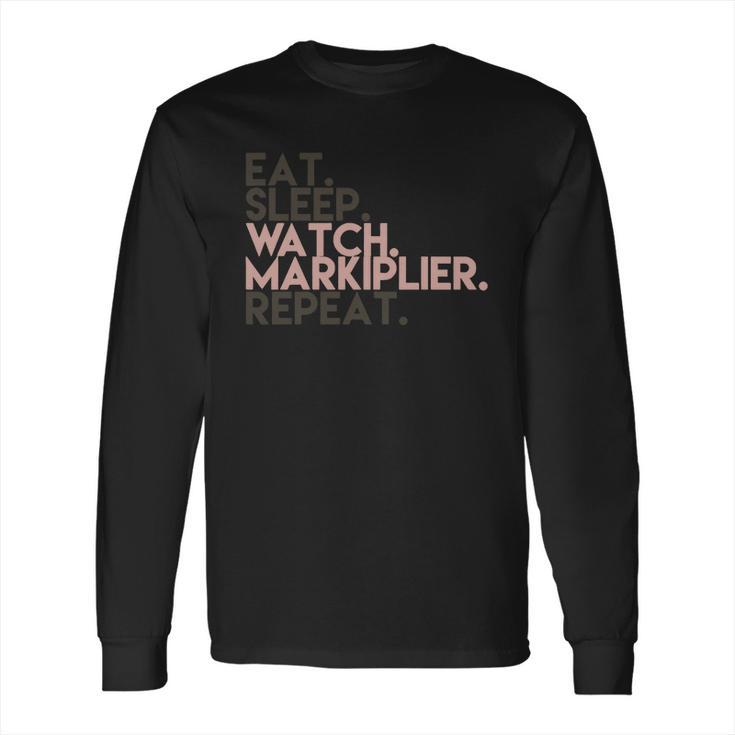 Eat Sleep Watch Markiplier Repeat T-Shirt Long Sleeve T-Shirt