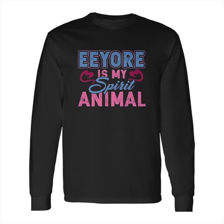 Eeyore Is My Spirit Animal Long Sleeve T-Shirt