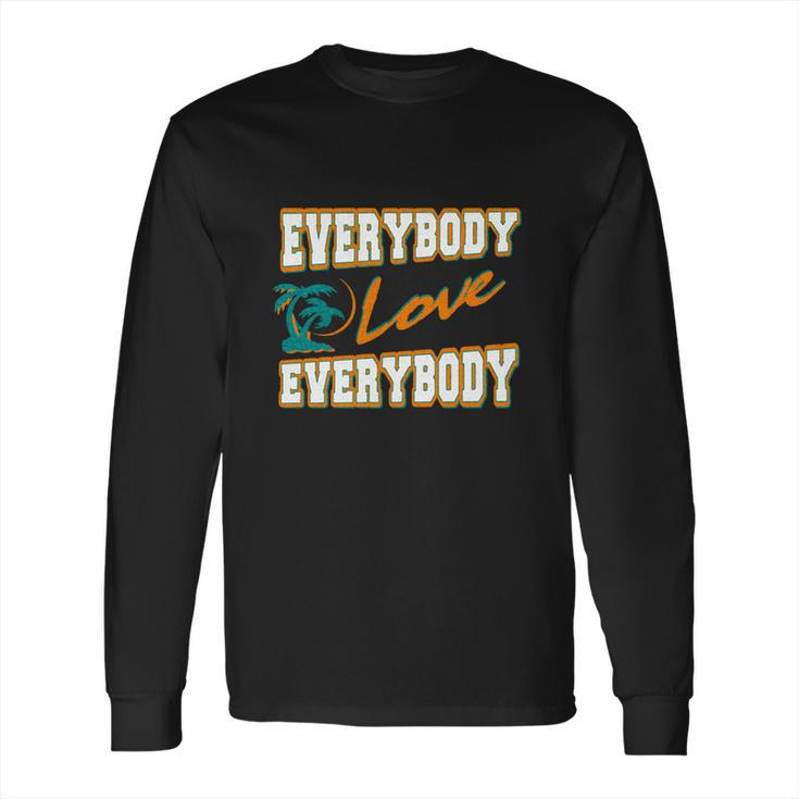 Everybody Love Everybody Retro Long Sleeve T-Shirt