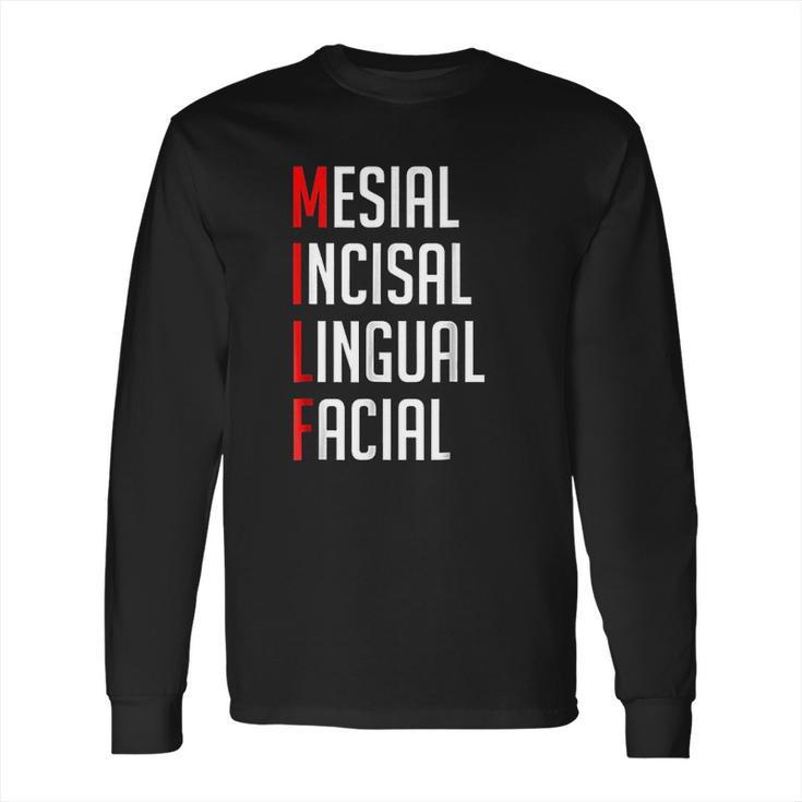 F Mesial Incisal Lingual Facial Long Sleeve T-Shirt