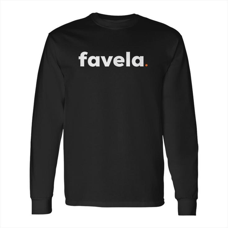 Favela Brasil Rio De Janeiro Brazilian Long Sleeve T-Shirt