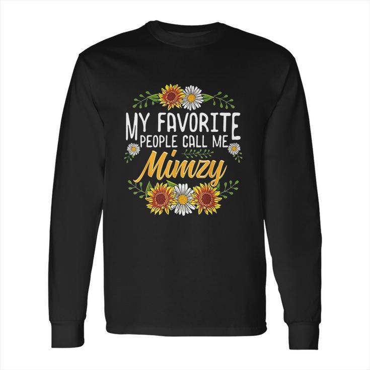 My Favorite People Call Me Mimzy Long Sleeve T-Shirt