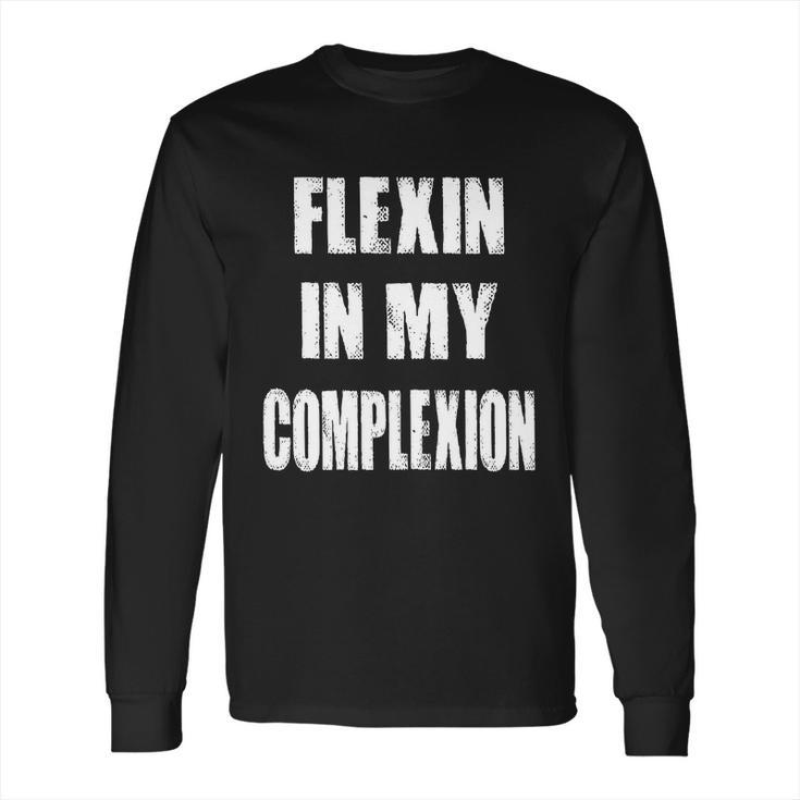 Flexin My Complexion Distressed Logo Long Sleeve T-Shirt