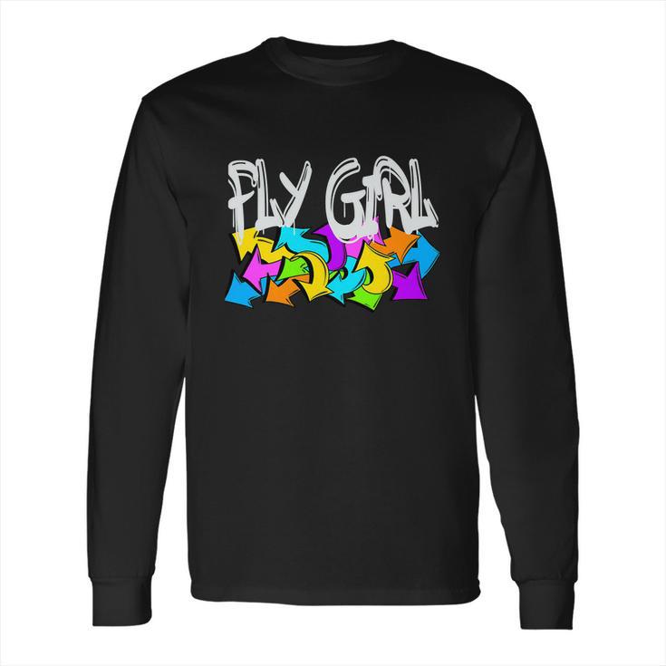 Fly Girl 80S 90S Girl Old School Hip Hop Long Sleeve T-Shirt