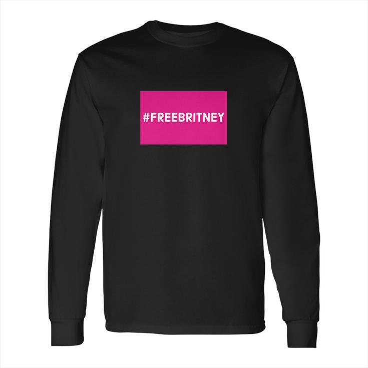 Free Britney Freebritney Long Sleeve T-Shirt