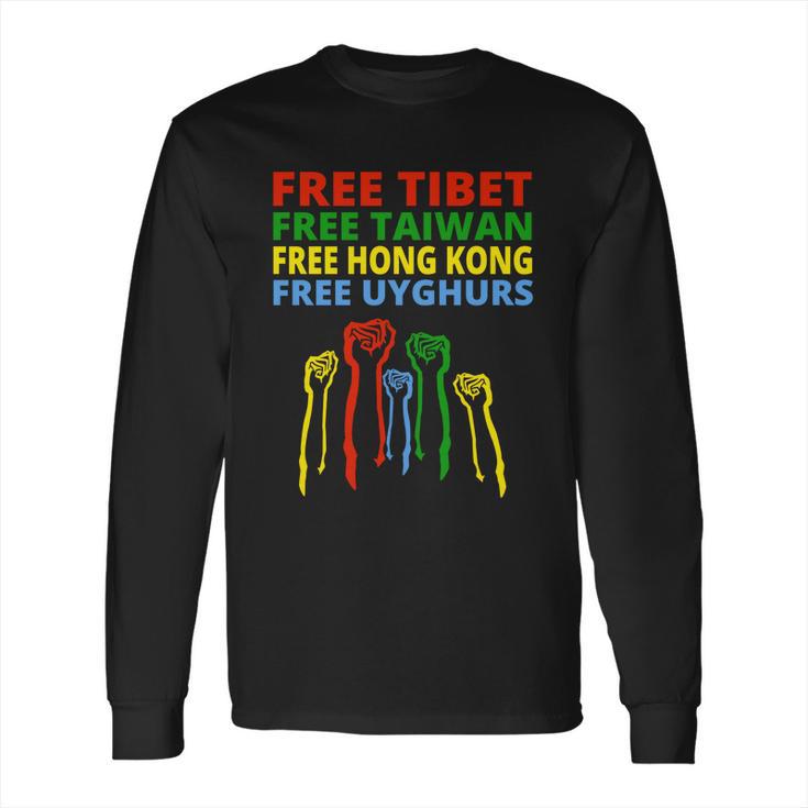 Free Tibet Free Taiwan Free Hong Kong Free Uyghurs Protest Gift Long Sleeve T-Shirt