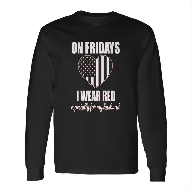 On Fridays I Wear Red Long Sleeve T-Shirt