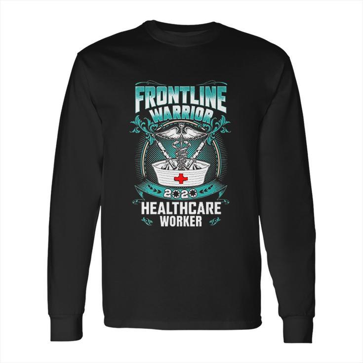 Frontline Warrior Healthcare Worker Long Sleeve T-Shirt