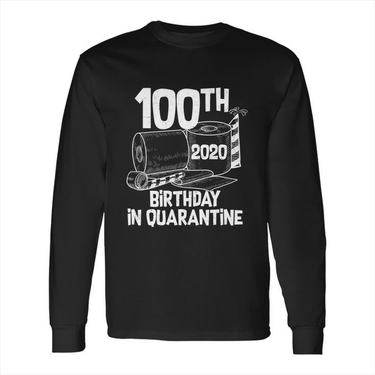 Funny 100Th Birthday In Quarantine Toilet Paper Party Long Sleeve T-Shirt