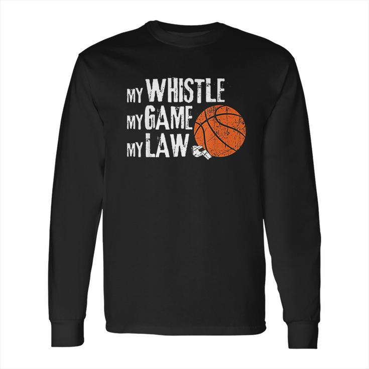 Funny Basketball Referee Quotes Gift I Hoops Ref Long Sleeve T-Shirt