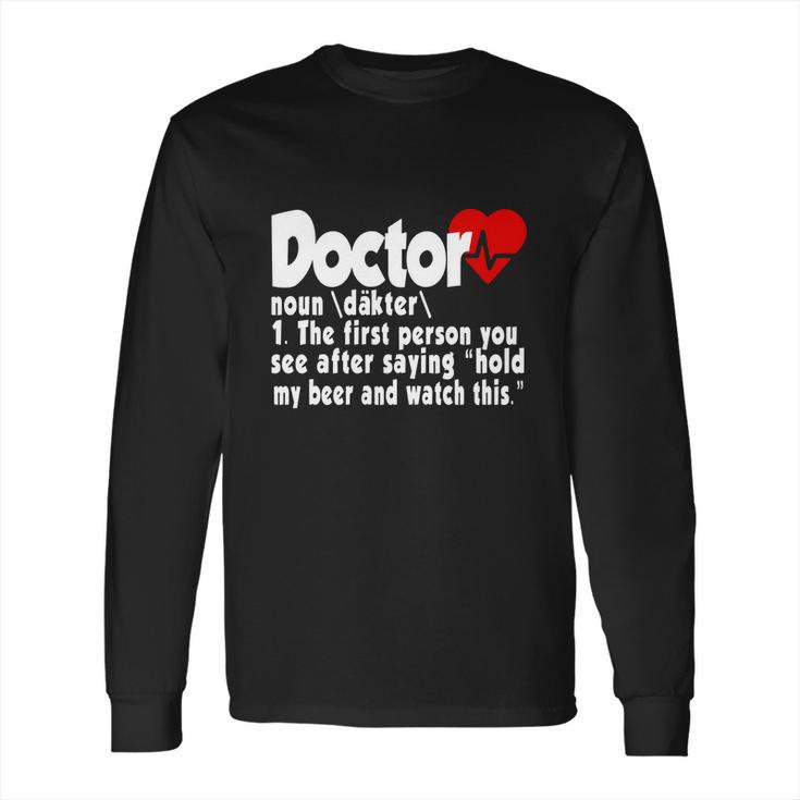 Funny Doctor Medical Med Student Long Sleeve T-Shirt