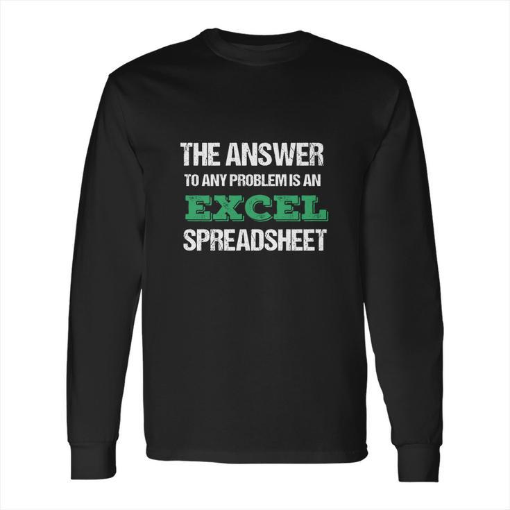 Funny Excel Spreadsheet Long Sleeve T-Shirt