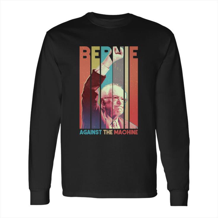 Funny Retro Bernie Sanders Against The Machine Long Sleeve T-Shirt