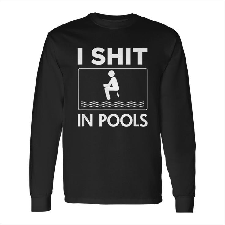 Funny I S Hit In Pools Offensive Swimming Swim Long Sleeve T-Shirt