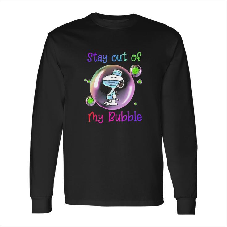 Funny Stay Out Of My Bubble Shirts Snoopy Lovers Tshirt Quarantined Social Distancing Stay At Home Tshirt Long Sleeve T-Shirt