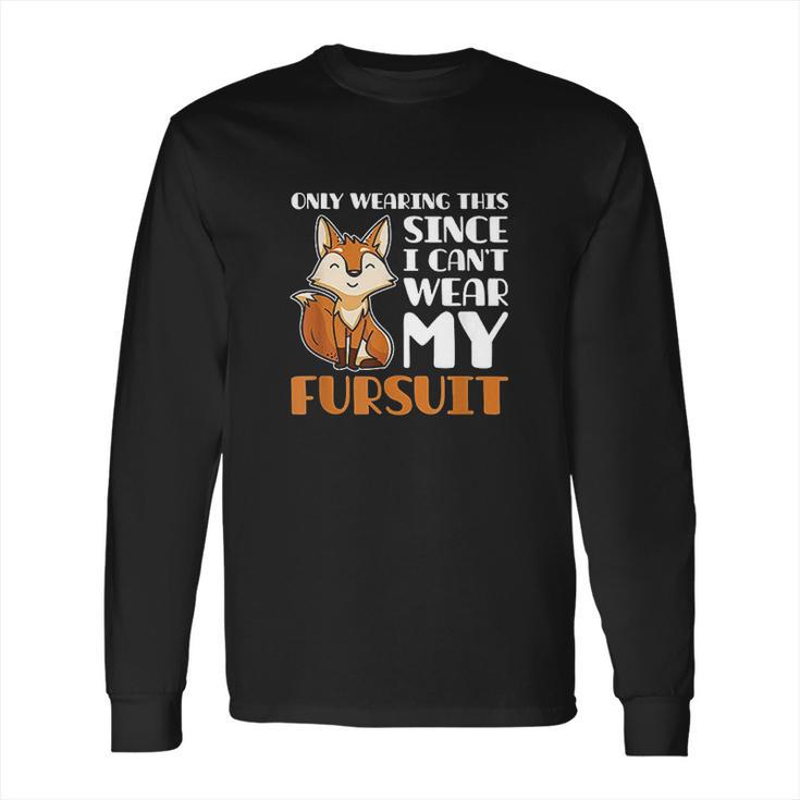 Furries Fursona Fursuit Long Sleeve T-Shirt