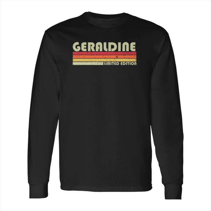 Geraldine Gift Name Personalized Retro Vintage 80S Long Sleeve T-Shirt