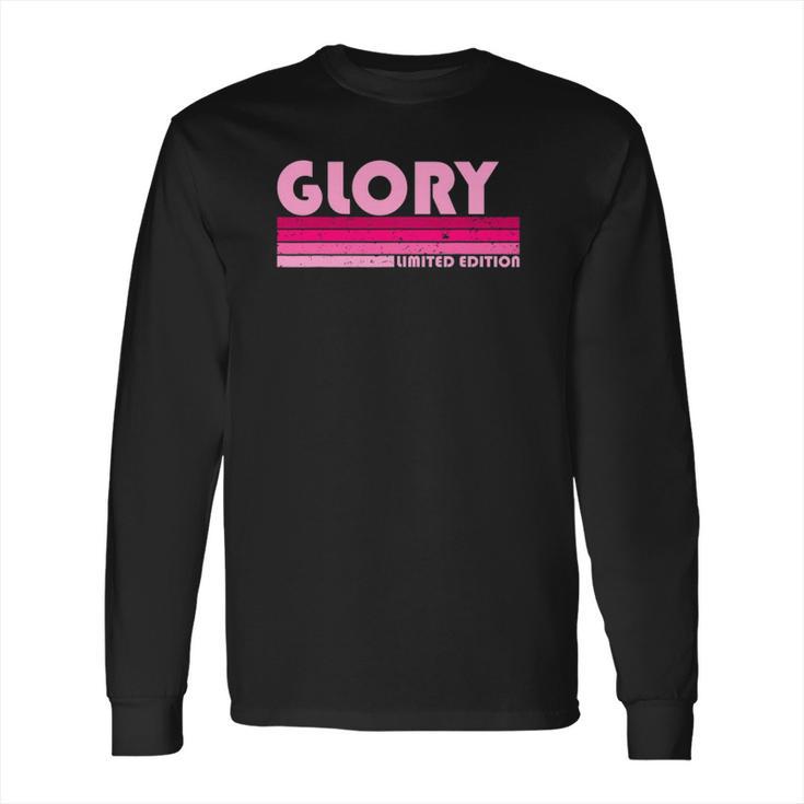 Glory Name Personalized Retro Vintage 80S 90S Long Sleeve T-Shirt