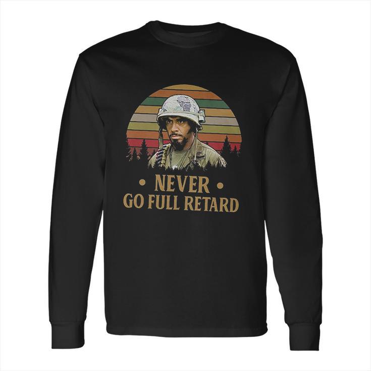 Never Go Full Retard Vintage Retro Long Sleeve T-Shirt