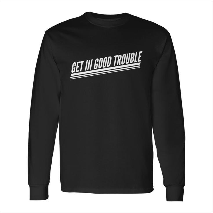 Get In Good Trouble Rep John Lewis Quote Long Sleeve T-Shirt