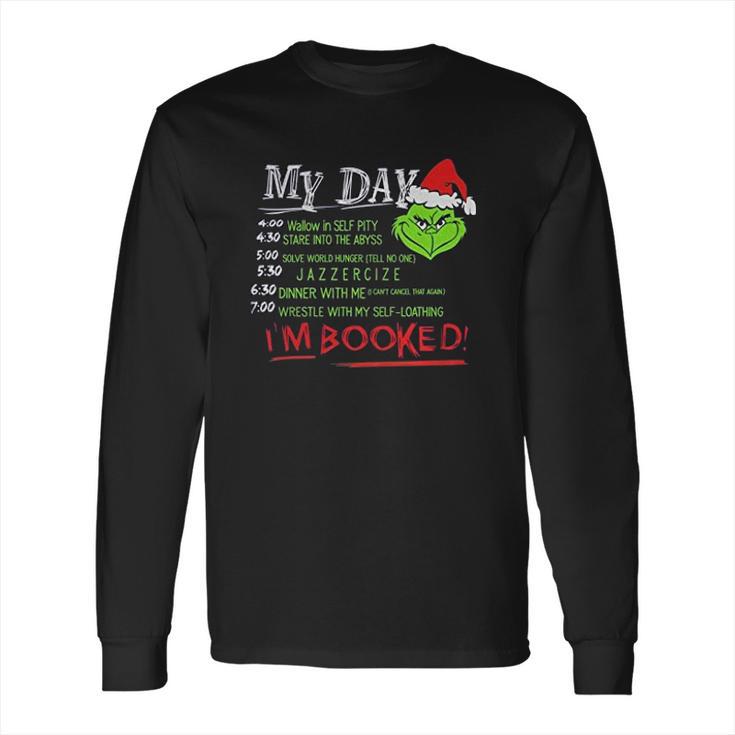 The Grinch My Day List Time Im Booked Long Sleeve T-Shirt