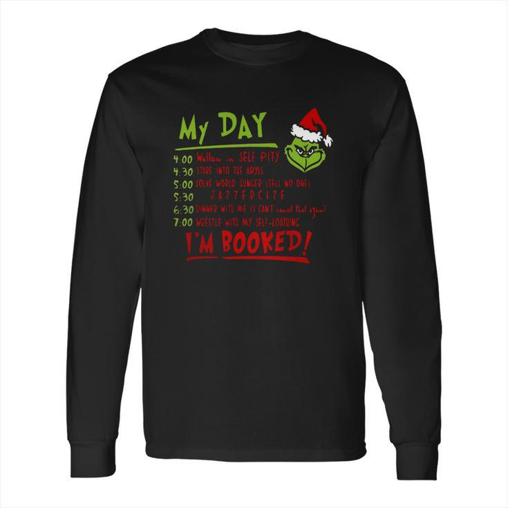 Grinch My Day Wallow In Self Pity Stare Into The Abyss Long Sleeve T-Shirt