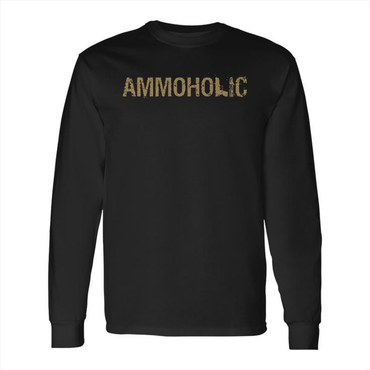 Grunt Style Ammoholic Long Sleeve T-Shirt