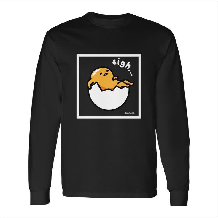 Gudetama &Ampampquotsigh&Ampampquot Sweatshirt Long Sleeve T-Shirt