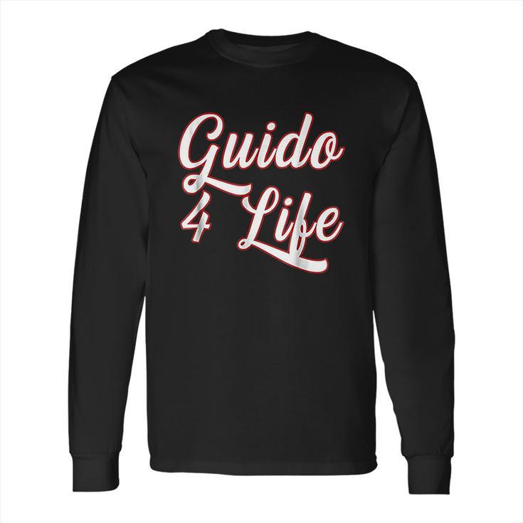 Guido For Life Long Sleeve T-Shirt