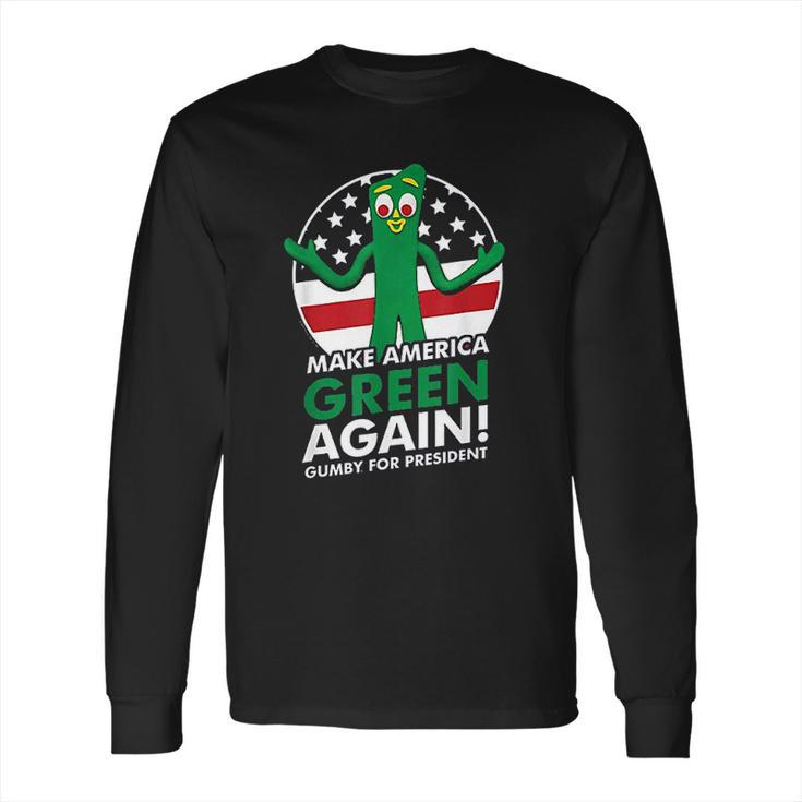 Gumby For Presiden Long Sleeve T-Shirt