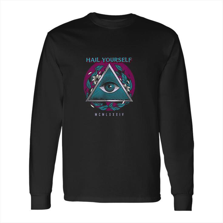 Hail Yourself Last Podcast On The Left Esoteric Seeing Eye Long Sleeve T-Shirt