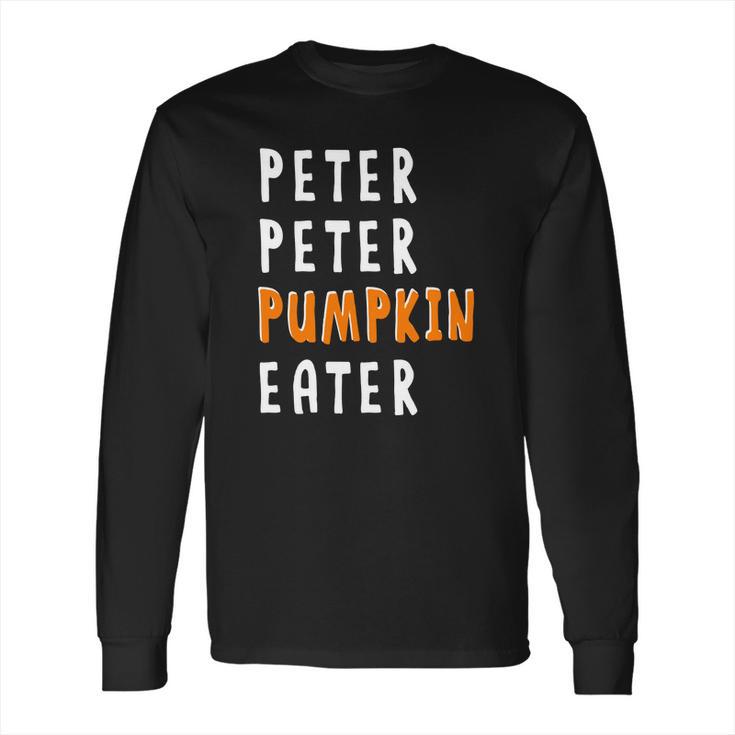 Halloween Costume Peter Peter Pumpkin Eater Long Sleeve T-Shirt