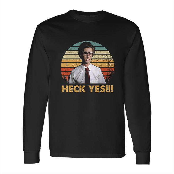 Heck Yes Vintage Napoleon Lovers Dynamite Fan Movie Long Sleeve T-Shirt