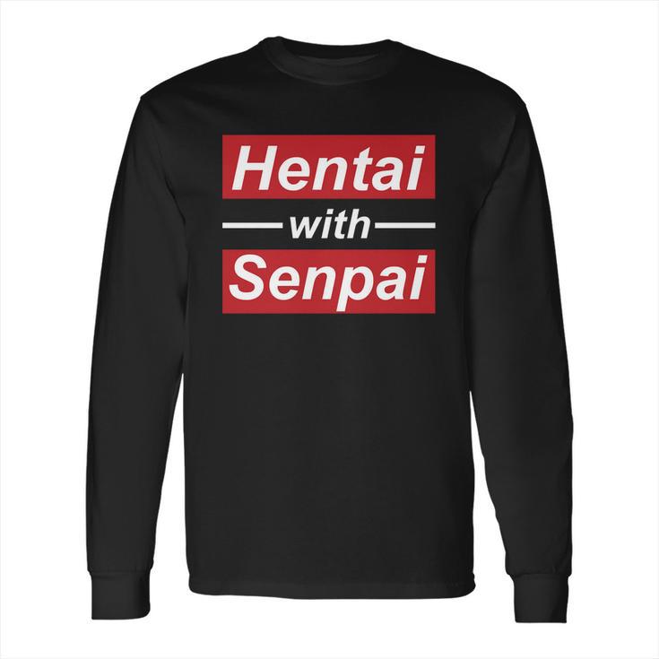 Hentai With Senpai Japanese Anime Manga Cute T-Shirt Long Sleeve T-Shirt